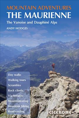 Mountain Adventures in the Maurienne MOUNTAIN ADV IN THE MAURIENNE （Mountain Adventures In...） 