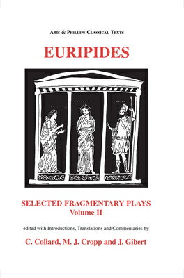 Euripides: Selected Fragmentary Plays: Volome II