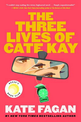 The Three Lives of Cate Kay: Reese's Book Club: A Novel 3 LIVES OF CATE KAY [ Kate Fagan ]