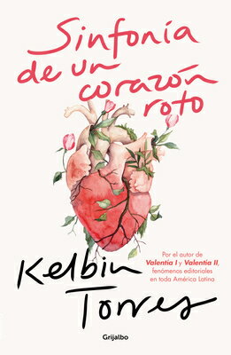 Sinfona de Un Corazn Roto / Symphony of a Broken Heart SPA-SINFONIA DE UN CORAZON ROT [ Kelbin Torres ]
