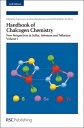Handbook of Chalcogen Chemistry: New Perspectives in Sulfur, Selenium and Tellurium Complete Set HANDBK OF CHALCOGEN CHEMISTRY Francesco Devillanova
