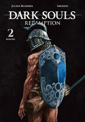 Dark Souls: Redemption, Vol. 2 (Manga): Bonfire Volume 2 DARK SOULS REDEMPTION VOL 2 (M （Dark Souls: Redemption） [ Julien Blondel ]