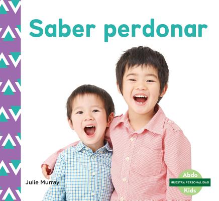 Saber Perdonar (Forgiveness) SPA-SABER PERDONAR (FORGIVENES （Nuestra Personalidad Set 1 (Character Education)） 