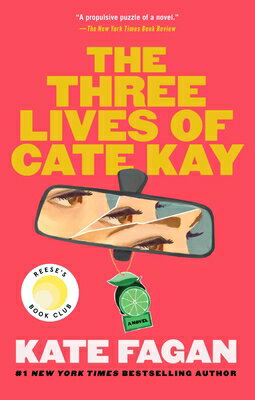 The Three Lives of Cate Kay: Reese's Book Club: A Novel 3 LIVES OF CATE KAY [ Kate Fagan ]