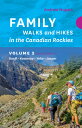 Family Walks & Hikes Canadian Rockies - 2nd Edition, Volume 2: Banff Kootenay Yoho Jasper （Family and Hikes） [ Andrew Nugara ]