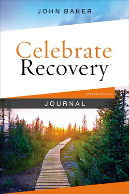 Celebrate Recovery Journal Updated Edition CELEBRATE RECOVERY JOURNAL UPD （Celebrate Recovery） 