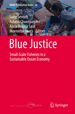 ŷ֥å㤨Blue Justice: Small-Scale Fisheries in a Sustainable Ocean Economy BLUE JUSTICE 2022/E Mare Publication [ Svein Jentoft ]פβǤʤ54,560ߤˤʤޤ