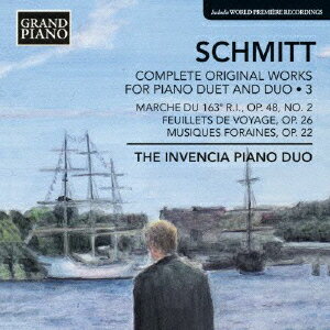 フローラン・シュミット:2台ピアノと連弾のためのピアノ曲全集 第3集