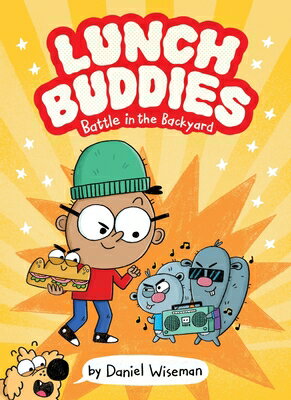 Lunch Buddies: Battle in the Backyard: A Graphic Novel LUNCH BUDDIES BATTLE IN THE BA （Lunch Buddies） [ Daniel Wiseman ]