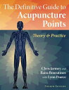 The Definitive Guide to Acupuncture Points: Theo