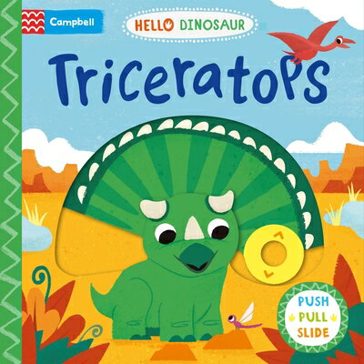 Triceratops TRICERATOPS （Hello Dinosaur） [ Campbell Books ]（楽天・楽天ブックス）