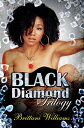 The Black Diamond Trilogy BLACK DIAMOND TRILOGY [ Brittani Williams ]