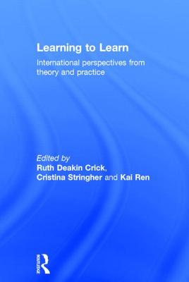 Learning to Learn: International Perspectives from Theory and Practice LEARNING TO LEARN [ Ruth Deakin Crick ]