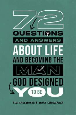 72 Questions (and Answers) about Life and Becoming the Man God Designed You to Be 72 QUES (AND ANSWERS) ABT LIFE [ Tim Shoemaker ]