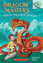 Rise of the Earth Dragon: A Branches Book (Dragon Masters 1): Volume 1 RISE OF THE EARTH DRAGON A BRA （Dragon Masters） Tracey West