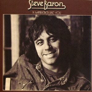 ワンダラー・ライク・ユー [ スティーヴ・バロン ]