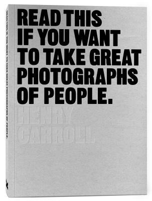 Read This If You Want to Take Great Photographs of People: (Learn Top Photography Tips and How to Ta