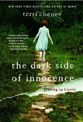 The Dark Side of Innocence: Growing Up Bipolar DARK SIDE OF INNOCENCE 
