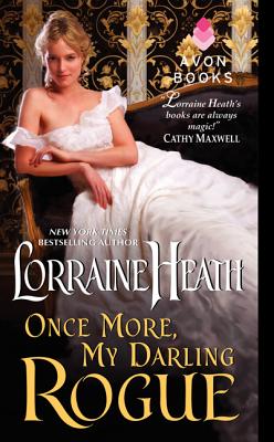 Once More, My Darling Rogue ONCE MORE MY DARLING ROGUE （Scandalous Gentlemen of St. James） [ Lorraine Heath ]
