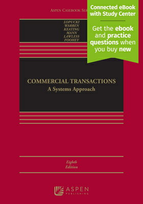 Commercial Transactions: A Systems Approach [Connected eBook with Study Center] COMMERCIAL TRANSACTIONS 8/E （Aspen Casebook） [ Lynn M. Lopucki ]