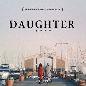 DAUGHTER オリジナル・サウンドトラック