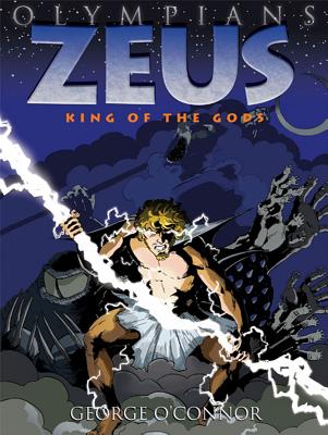 Olympians: Zeus: King of the Gods OLYMPIANS ZEUS （Olympians） [ George O'Connor ]