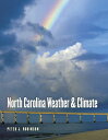 North Carolina Weather and Climate NORTH CAROLINA WEATHER CLIMA Peter J. Robinson