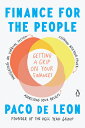 Finance for the People: Getting a Grip on Your Finances FINANCE FOR THE PEOPLE Paco de Leon