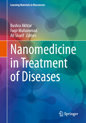 Nanomedicine in Treatment of Diseases NANOMEDICINE IN TREATMENT OF D （Learning Materials in Biosciences） 