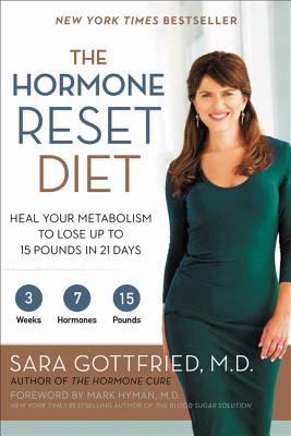 The Hormone Reset Diet: Heal Your Metabolism to Lose Up to 15 Pounds in 21 Days HORMONE RESET DIET [ Sara Gottfried ]