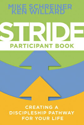 Stride Participant Book: Creating a Discipleship Pathway for Your Life STRIDE PARTICIPANT BK [ Mike Schreiner ]