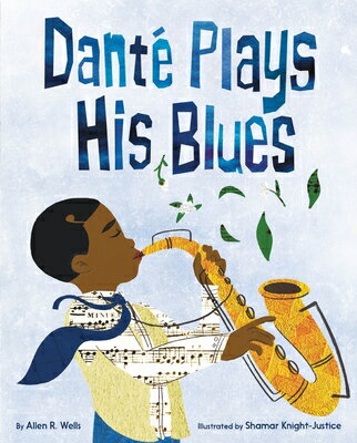 Dant Plays His Blues DANTE PLAYS HIS BLUES [ Allen R. Wells ]