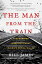 The Man from the Train: Discovering America's Most Elusive Serial Killer MAN FROM THE TRAIN [ Bill James ]