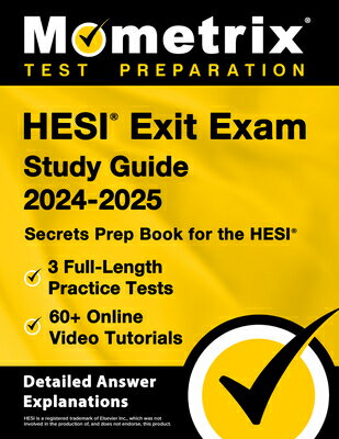 Hesi Exit Exam Study Guide 2024-2025 - 3 Full-Length Practice Tests, 60+ Online Video Tutorials, Sec