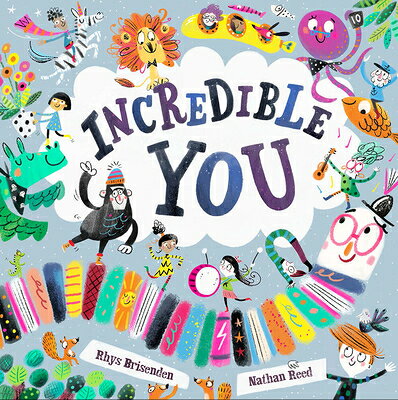Incredible You: A Picture Book INCREDIBLE YOU [ Rhys Brisenden ]