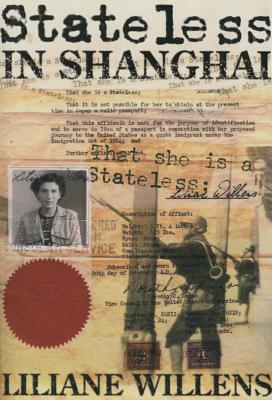 Stateless in Shanghai STATELESS IN SHANGHAI 6/E [ Liliane Willens ]