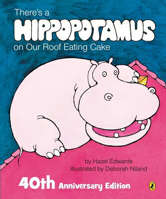 There's a Hippopotamus on Our Roof Eating Cake THERES A HIPPOPOTAMUS ON OUR R 