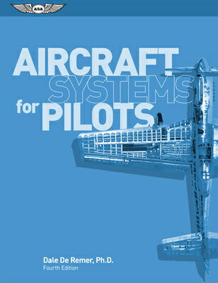 Aircraft Systems for Pilots AIRCRAFT SYSTEMS FOR PILOTS AS [ Dale de Remer ]