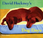 DAVID HOCKNEY'S DOG DAYS(P) [ DAVID HOCKNEY ]