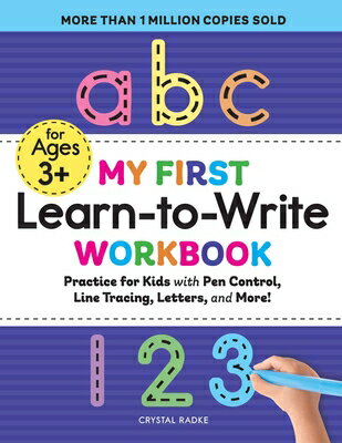 My First Learn-To-Write Workbook: Practice for Kids with Pen Control, Line Tracing, Letters, and Mor