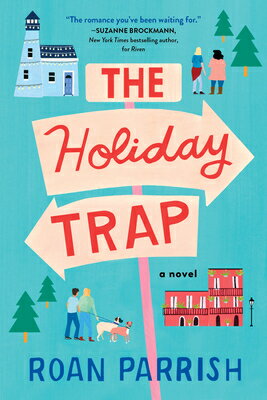 The Holiday Trap HOLIDAY TRAP [ Roan Parrish ]