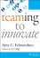 ŷ֥å㤨Teaming to Innovate TEAMING TO INNOVATE J-B Short Format [ Amy C. Edmondson ]פβǤʤ4,118ߤˤʤޤ