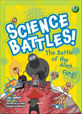 The Battle of the Alien Fungi BATTLE OF THE ALIEN FUNGI [ Jaehoon Choi ]