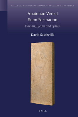 Anatolian Verbal Stem Formation: Luwian, Lycian and Lydian ANATOLIAN VERBAL STEM FORMATIO （Bril..
