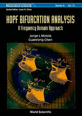 Hopf Bifurcation Analysis: A Frequency Domain Approach HOPF BIFURCATION ANALYSIS A FR （World Scientific Nonlinear Science Series a） [ Guanrong Chen ]