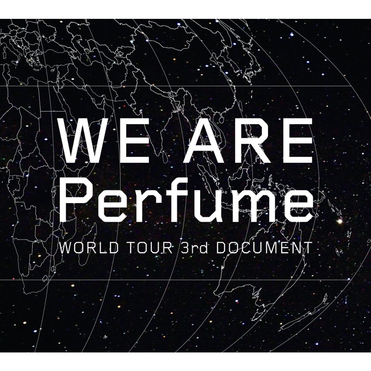 WE ARE Perfume -WORLD TOUR 3rd DOCUMENT【初回限定盤】 [ Perfume ]