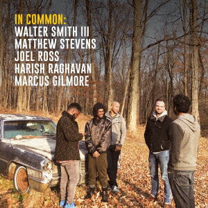 In Common: Walter Smith 3, Matthew Stevens, Joel Ross, Harish Raghavan, Marcus Gilmore