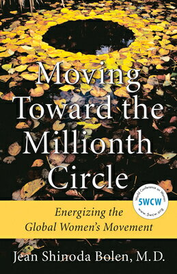 Moving Toward the Millionth Circle: Energizing the Global Women's Movement (Feminist Gift, from the