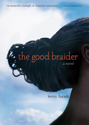 The Good Braider GOOD BRAIDER [ Terry Farish ]