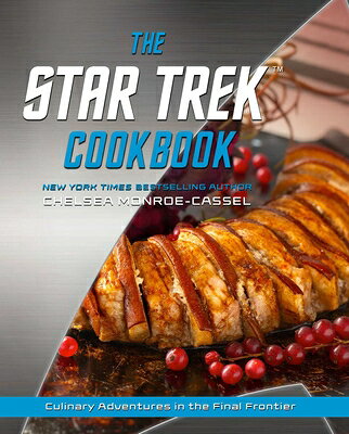 The Star Trek Cookbook ST CKBK [ Chelsea Monroe-Cassel ]